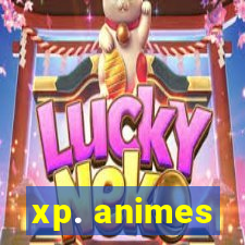 xp. animes